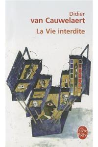 La Vie Interdite