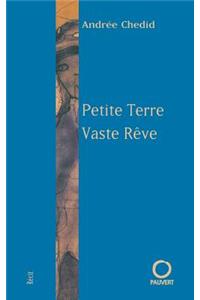 Petite Terre, Vaste Rêve