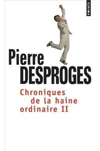 Chroniques de La Haine Ordinaire II