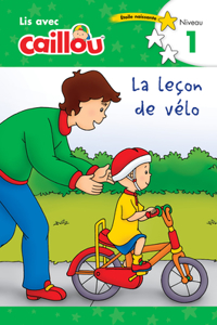 Caillou: La Leçon de Vélo - Lis Avec Caillou, Niveau 1 (French Edition of Caillou: The Bike Lesson)