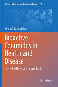 Bioactive Ceramides in Health and Disease