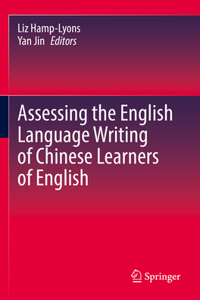 Assessing the English Language Writing of Chinese Learners of English