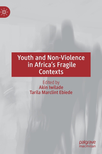 Youth and Non-Violence in Africa's Fragile Contexts