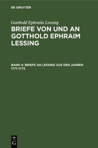 Briefe an Lessing Aus Den Jahren 1771-1773