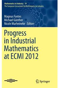 Progress in Industrial Mathematics at Ecmi 2012