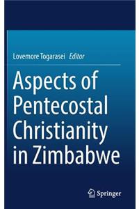 Aspects of Pentecostal Christianity in Zimbabwe