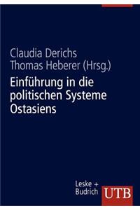 Einfuhrung in Die Politischen Systeme Ostasiens: VR China, Hongkong, Japan, Nordkorea, Sudkorea, Taiwan