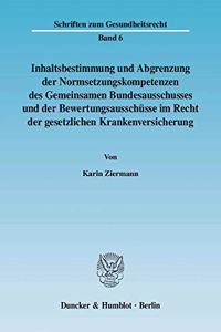 Inhaltsbestimmung Und Abgrenzung Der Normsetzungskompetenzen Des Gemeinsamen Bundesausschusses Und Der Bewertungsausschusse Im Recht Der Gesetzlichen Krankenversicherung