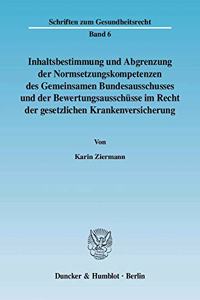 Inhaltsbestimmung Und Abgrenzung Der Normsetzungskompetenzen Des Gemeinsamen Bundesausschusses Und Der Bewertungsausschusse Im Recht Der Gesetzlichen Krankenversicherung