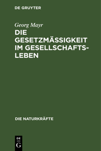 Die Gesetzmäßigkeit Im Gesellschaftsleben