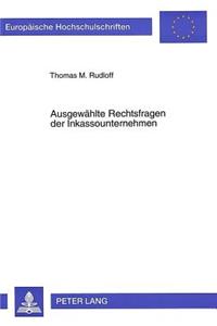 Ausgewaehlte Rechtsfragen der Inkassounternehmen