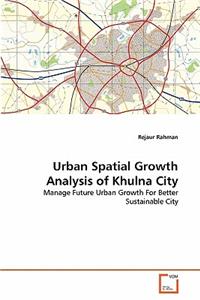 Urban Spatial Growth Analysis of Khulna City