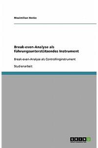 Break-even-Analyse als führungsunterstützendes Instrument