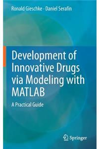 Development of Innovative Drugs Via Modeling with MATLAB