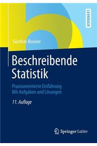 Beschreibende Statistik: Praxisorientierte Einfuhrung - Mit Aufgaben Und Losungen