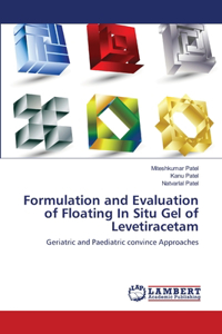 Formulation and Evaluation of Floating In Situ Gel of Levetiracetam