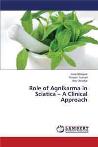 Role of Agnikarma in Sciatica - A Clinical Approach