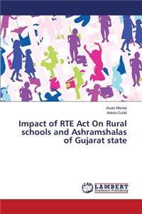 Impact of RTE Act On Rural schools and Ashramshalas of Gujarat state