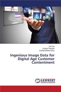 Ingenious Image Data for Digital Age Customer Contentment