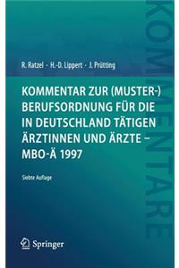 Kommentar Zur (Muster-)Berufsordnung Für Die in Deutschland Tätigen Ärztinnen Und Ärzte - Mbo-Ä 1997
