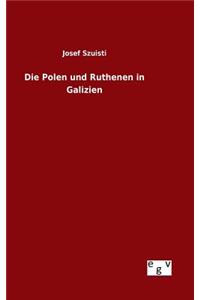 Polen und Ruthenen in Galizien