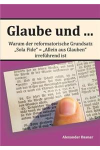 Glaube und ...