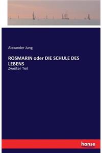 ROSMARIN oder DIE SCHULE DES LEBENS