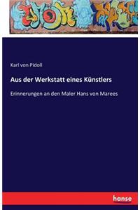 Aus der Werkstatt eines Künstlers