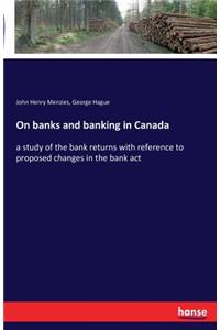 On banks and banking in Canada