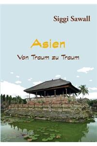 Asien - Von Traum zu Traum