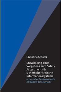 Entwicklung eines Vorgehens zum Safety Assessment für sicherheits-kritische Informationssysteme