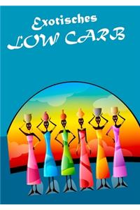 Exotisches Low Carb