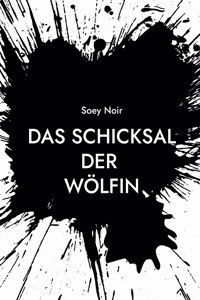 Das Schicksal der Wölfin