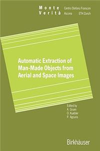 Automatic Extraction of Man-Made Objects from Aerial Space Images