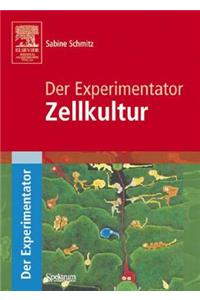 Der Experimentator: Zellkultur