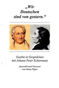 Wir Deutschen sind von gestern