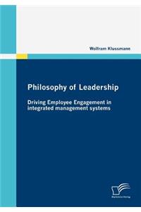 Philosophy of Leadership - Driving Employee Engagement in integrated management systems