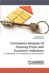 Correlation Analysis of Housing Prices and Economic Indicators