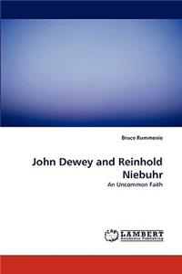 John Dewey and Reinhold Niebuhr