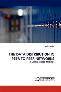 Data Distribution in Peer to Peer Networks