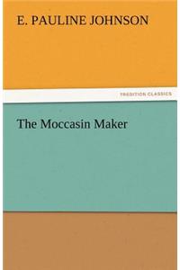 The Moccasin Maker