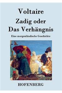 Zadig oder Das Verhängnis: Eine morgenländische Geschichte