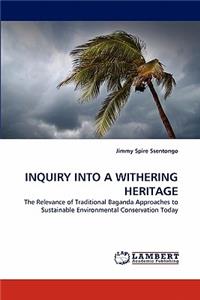 Inquiry Into a Withering Heritage