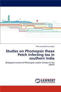 Studies on Phomopsis theae Petch Infecting tea in southern India