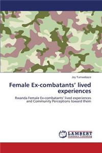 Female Ex-Combatants' Lived Experiences