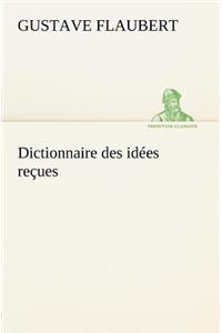 Dictionnaire des idées reçues