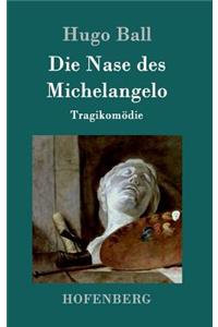 Nase des Michelangelo