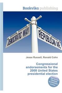 Congressional Endorsements for the 2008 United States Presidential Election