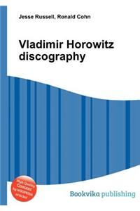 Vladimir Horowitz Discography