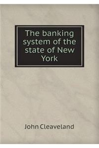 The Banking System of the State of New York